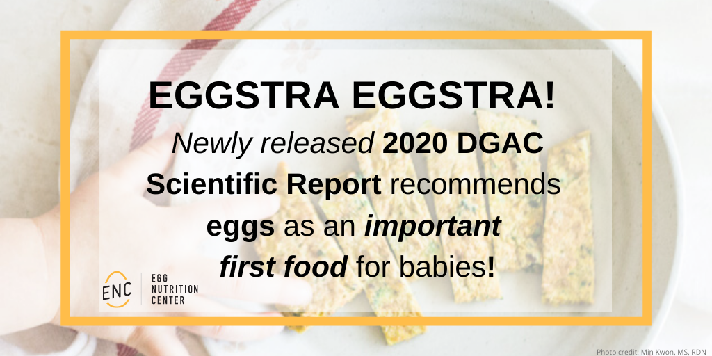 EGGSTRA EGGSTRA! Newly released 2020 Dietary Guidelines Advisory Committee Scientific Report says “every bite counts” for babies &amp; toddlers and recommends eggs as an important first food for babies! Learn more here: EggNutritionCenter.org #FoodAllergies #FeedingBaby