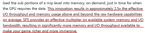 Series X has a faster SSD and much faster RAM than the PS5. 2.5x efficiency gains for textures means it reduces the stream size of textures by 2.5x so a 10 GB texture only needs to stream (10/2.5)=4 GB instead of 10. At 4.8 GB/s, (4GB/4.8)=0.833 seconds (1/14)