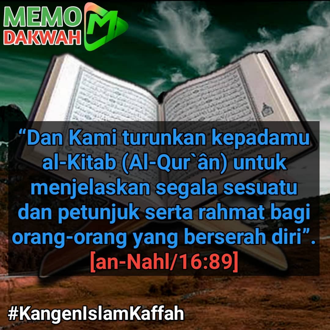 2Havan's tweet photo. “Dan Kami turunkan kepadamu al-Kitab (Al-Qur`ân) untuk menjelaskan segala sesuatu dan petunjuk serta rahmat bagi orang-orang yang berserah diri”. [an-Nahl/16:89]

Yuk sebar kebaikan dengan follow
dan share akun dakwah
@memodakwah
@memodakwah
@memodakwah

#KangenIslamKaffah#inspi https://t.co/oyWIRm5pUQ