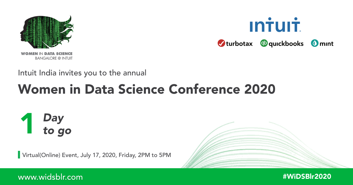 1 Day to go...
The countdown starts with #WiDSBlr2020 with Intuit India, A conference of Women in Data Science on 17th July 2020.
We are all set with Insightful Speakers and the attendees, an evening with the leaders.
<a href="/IntuitIN/">Intuit India</a>