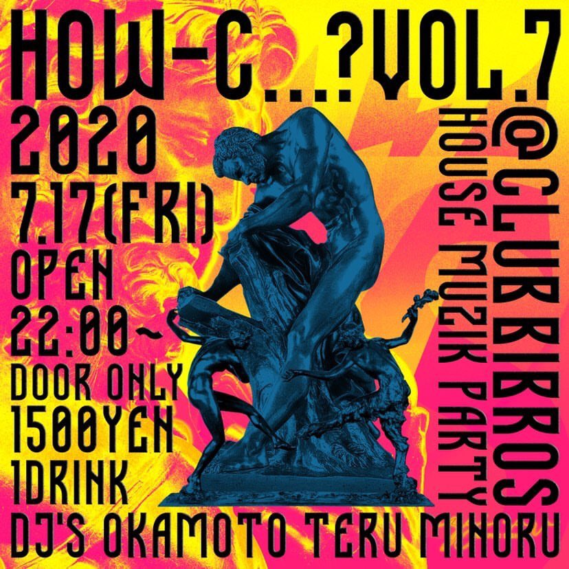 excuseus's tweet photo. 明日2020/07/17金曜@BIBROSは...
“HOW-C...?"vol.7ですよー🤡☝🏻
niceなhouse  muzikでお待ちしております👯‍♀️👯hope 2 c u there...peace!!! https://t.co/N8q52CQu9b