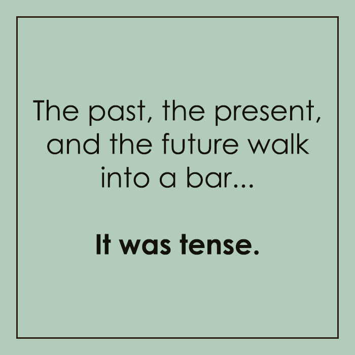 ooominds's tweet photo. A bit of comic relief to interrupt our work on tense this week!

What's your favourite language joke? 

#ooom #linguistics #language #languagejoke #linguisticsjoke #academia #academic #joke https://t.co/IFcKa9KglH