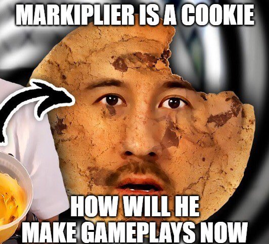 @24colejam change it to MarkiplierIsACookie