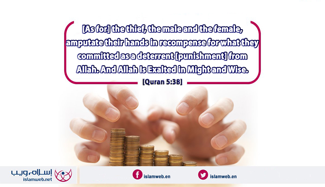 IslamwebEN's tweet image. {[As for] the thief, the male and the female, amputate their hands in recompense for what they committed as a deterrent [punishment] from Allah. And Allah Is Exalted in Might and Wise.} [Quran 5:38] @ islamweb.net/en/article/170…