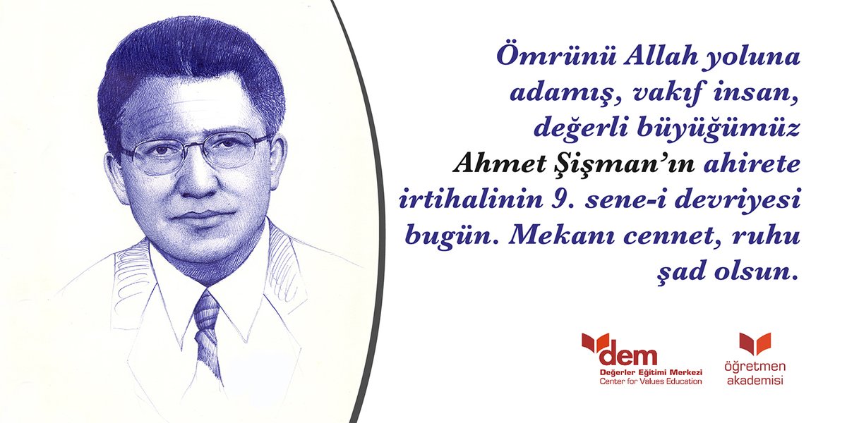 Ömrünü Allah yoluna adamış, vakıf insan, değerli büyüğümüz Ahmet Şişman'ın ahirete irtihalinin 9. sene-i devriyesi bugün. Mekanı cennet, ruhu şad olsun.