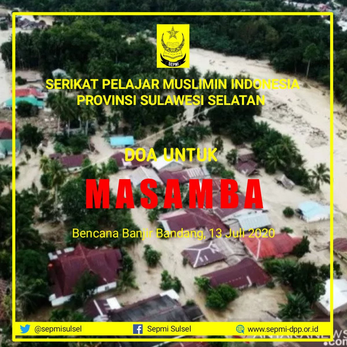 DPPSEPMI's tweet photo. SERIKAT PELAJAR MUSLIMIN INDONESIA PROVINSI SULAWESI SELATAN
Turut berduka atas cobaan yang menimpa Masamba,  Luwu Utara Sulawesi Selatan. 13 Juli 2020.
Semoga diberikan ketabahan dan kesabaran. Amin. https://t.co/wsFl8ppoDr