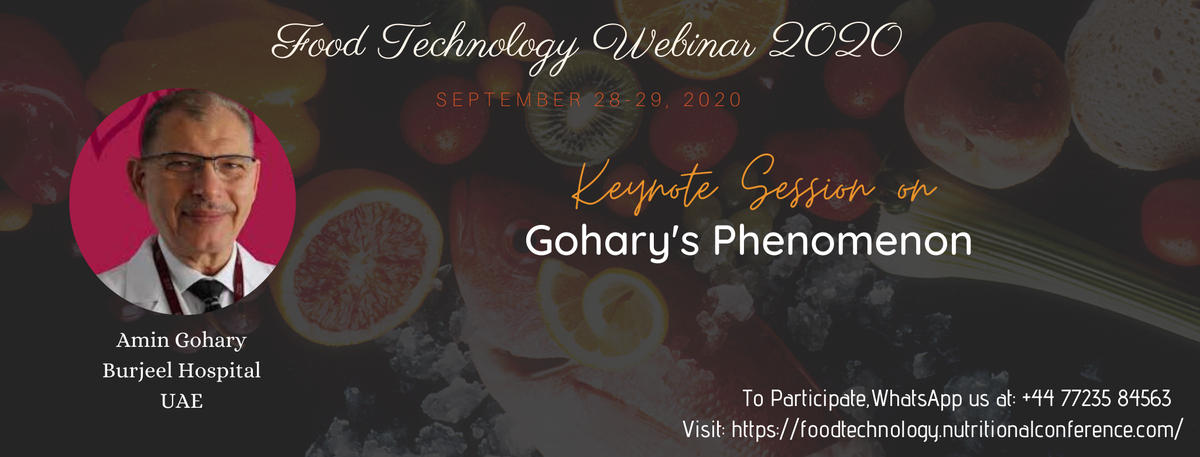 FoodWebinar20's tweet photo. Keynote session on Gohary's Phenomenon
Honoured to have the presence of Prof Amin Gohary @burjeelhospital #UAE at #foodtech scheduled on September 28-29, 2020
To join this @webinar or to avail 50% #discounts on your #registration fee whatsapp us at +44 77235 84563 https://t.co/mB5Nci8n0W