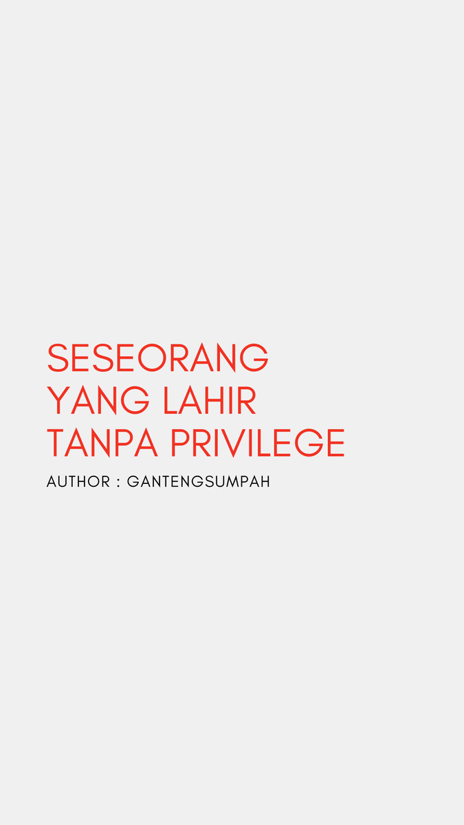 gantengsumpah's tweet photo. Seseorang yang lahir tanpa privilege. https://t.co/sEiXQ2BDE8