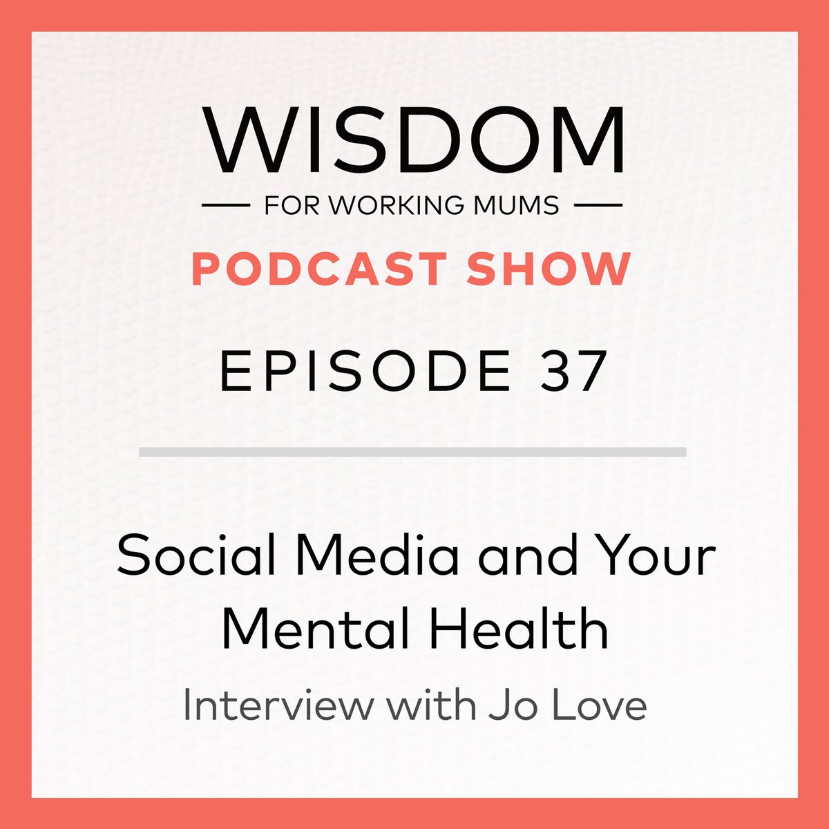 In this episode of #WisdomForWorkingMums #podcast I interview #mentalhealthadvocate Jo Love. She shares simple &amp; strategies to manage our relationship with #socialmedia to protect our #mentalwellbeing bit.ly/2ZxvQtR