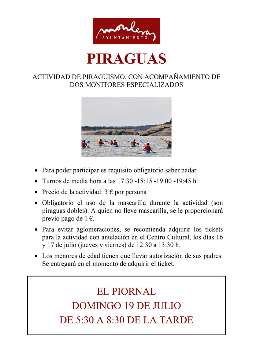 Este domingo 19 de julio tendremos piraguas en el Piornal. Se harán paseos de media hora de duración acompañados por dos monitores especializados.
Habrá 4 turnos (17:30,18:18, 19:00 y 19:45 h. aproximadamente). Precio: 3 € por persona. Obligatorio el uso de la mascarilla.