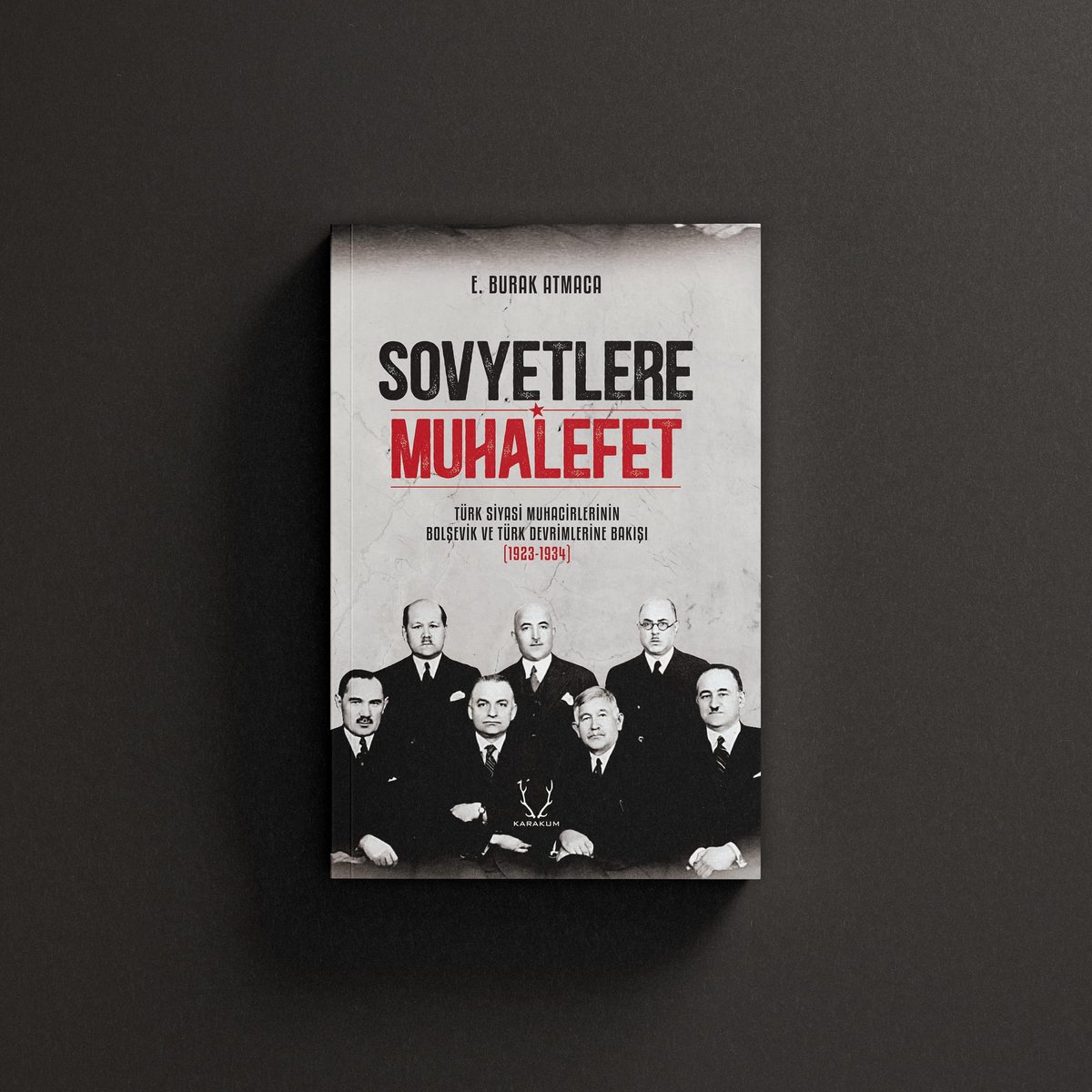 #YeniKitap

📚Sovyetlere Muhalefet
Türk Siyasi Muhacirlerimin Bolşevik ve Türk Devrimlerine Bakışı (1923-1934) 
🖋E. Burak Atmaca

Kitabımızı incelemek ve temin etmek için👇
🌐karakumkitap.com/urun/sovyetler…