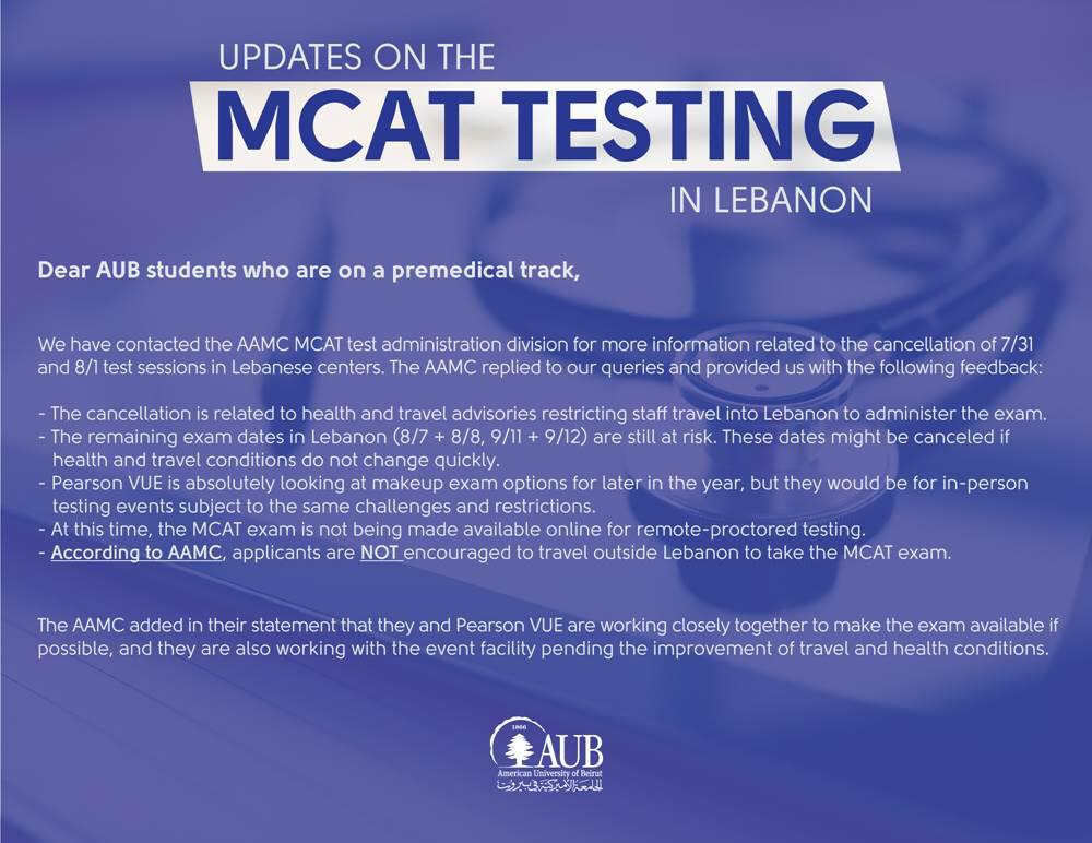 Updates on the MCAT Testing in Lebanon and the information related to the cancellation of July 31 and August 1 test sessions in Lebanese centers.
#AUB