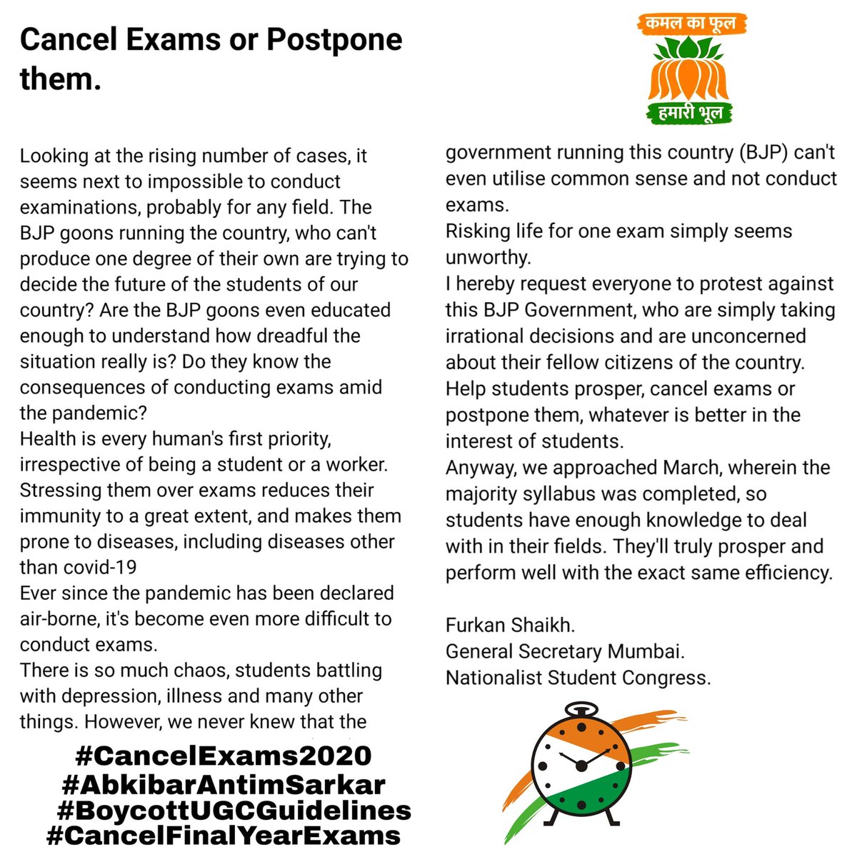 Furkanrshaikh's tweet photo. Students in India is anguished by BJP's dictatorship. Can @PMOIndia be 100% sure that the exams conducted during this #COVID19 will not risk any lives of #students our country, if any student is affected will Hon. PM @narendramodi ji will be held accountable?
#AbkibarAntimSarkar https://t.co/at9gGFWXDS