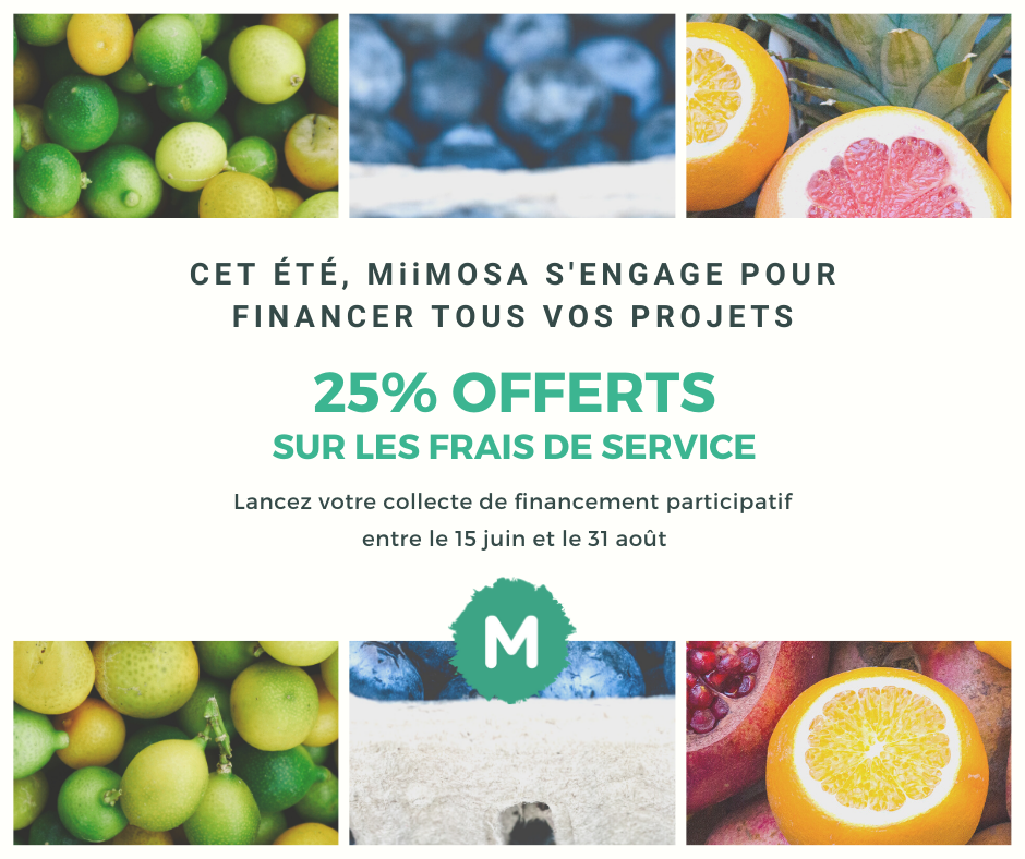 [PARTENARIAT] MiiMOSA ❗Rappel : 25% offerts pour financer vos projets avec MiiMOSA ❗ Offre aux producteurs, entreprises alimentaires, artisans de bouche de nos deux réseaux, du 15/06/2020 au 31/08/2020 ! Infos : bit.ly/30IdxmG / alix.auzet@miimosa.com / 06 62 44 75 05