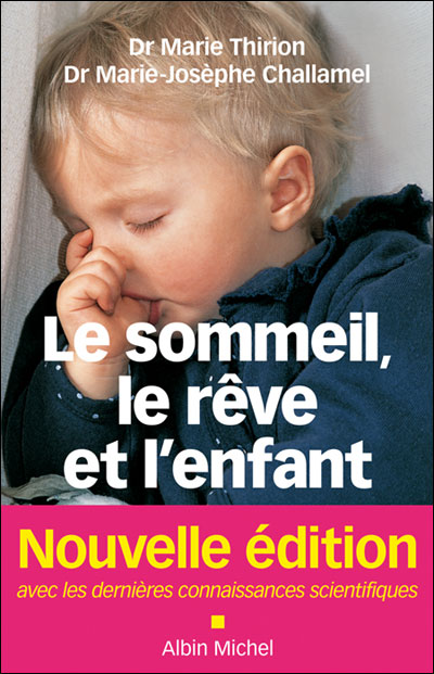 [6] Toujours à propos du sommeil, "Le sommeil, le rêve et l'enfant" Dre Marie Thirion et Dre Marie-Josèphe Challamel. pas mal d'explications sur la physiologie du sommeil, les rythmes. Les problématiques du sommeil sont classées par âge. Approche moins "bienveillante" que