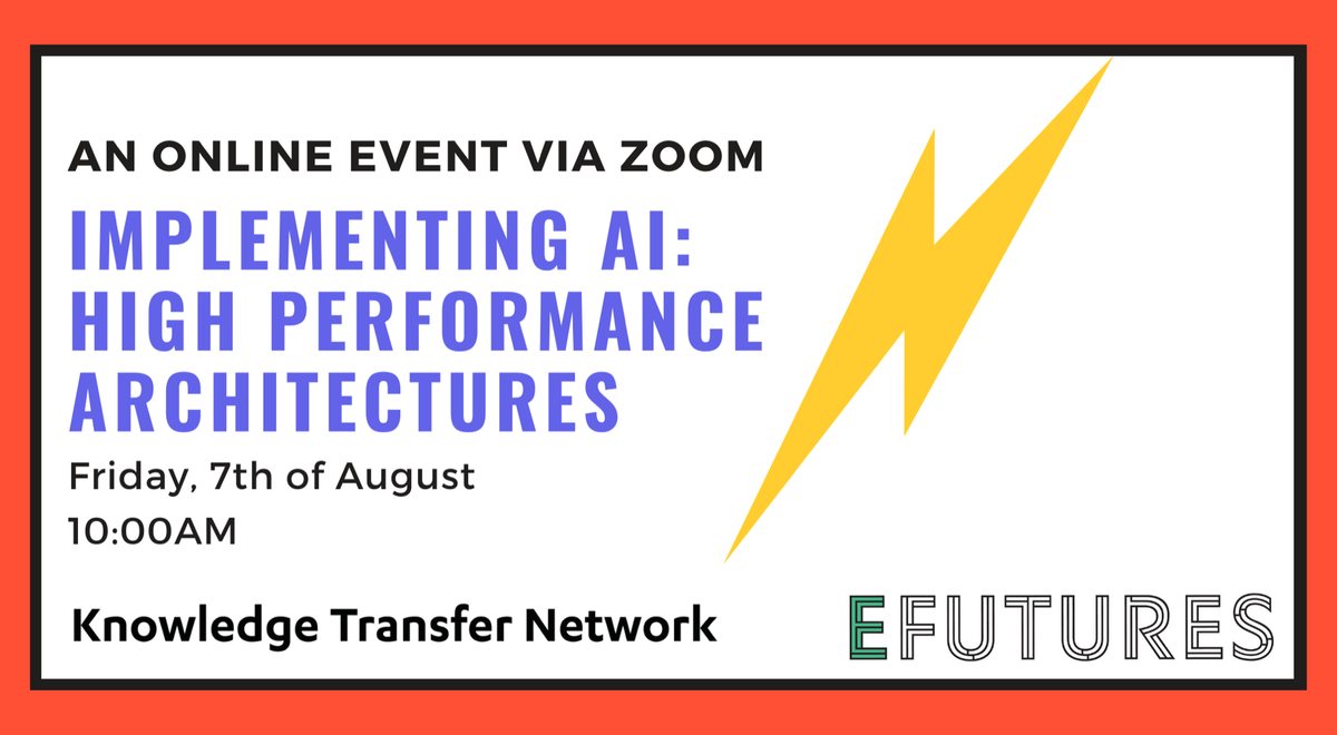 efuturesuk's tweet photo. Join us on ๐๏ธ7 August for the final in our series of #efutures @KTN webinars๐กon #ImplementingAI . Talks this time from @graphcoreai @nvidia and Prof @simonmcs - more TBC. Free event, all welcome ๐ Register here: https://t.co/gAbBTQ2gW3 https://t.co/KxayalTcQe