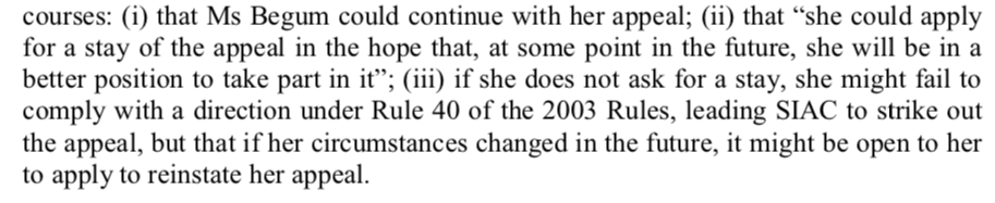 So if she can't participate effectively, but that doesn't mean her appeal must simply succeed without more, what happens next? Here were the three options: carry on anyway, ask for a stay, strike out and apply to reinstate at a later date.