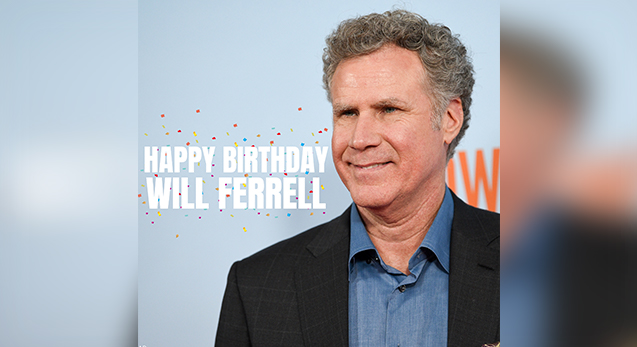 WILL FERRELL: Happy 53rd Birthday to Ricky Bobby!  