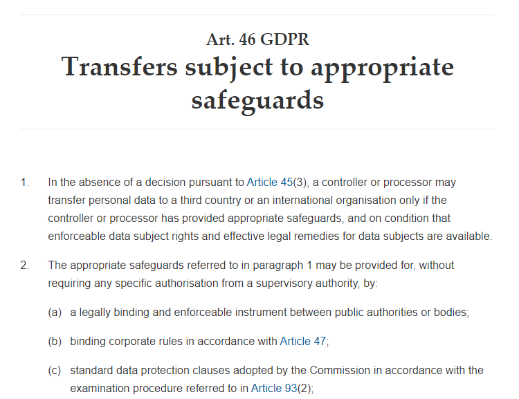 This brings me to the continued viability of standard contract clauses as a legal mechanism to transfer personal data from the EU to 3rd countries in accordance with Article 46 GDPR 17/
