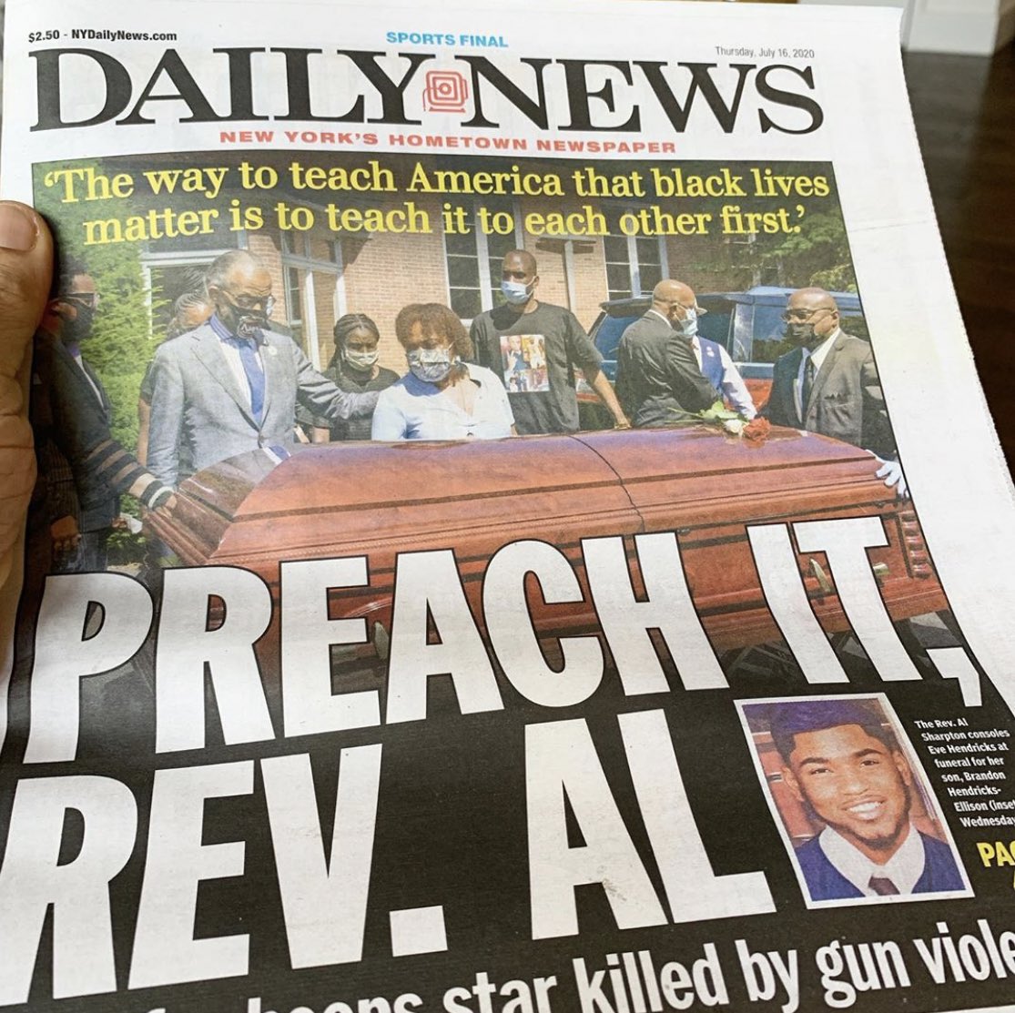 TheRevAl's tweet photo. New York Daily News has my eulogy for 17 year old Brandon Hendricks as their front page story. I just hope the message gets through. We MUST teach the world that Black Lives Matter and we must practice it ourselves. https://t.co/47oEF5awMh