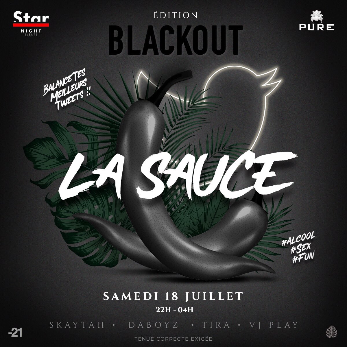 StarNightEnts's tweet photo. LA SAUCE 🌶 AU PURE 🎶
ÉDITION BLACKOUT 🏴☠️
Samedi 18 Juillet 2020
DJ SKAYTAH - DABOYZ - TIRA - VJ PLAY
Tous vos tweets les plus sombres comportant le HASHTAG indiqué sont diffusés instantanément sur grand écran.
@StarNightEnts #LaSauce #LaPure https://t.co/Z2VZVrWdqA