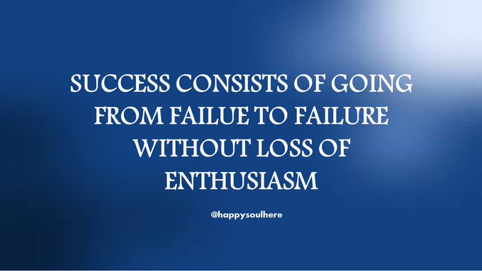 PositivePrayers's tweet photo. @JoelOsteen #Success consists of going from failure to failure without loss of enthusiasm https://t.co/r6Yg7buXWe