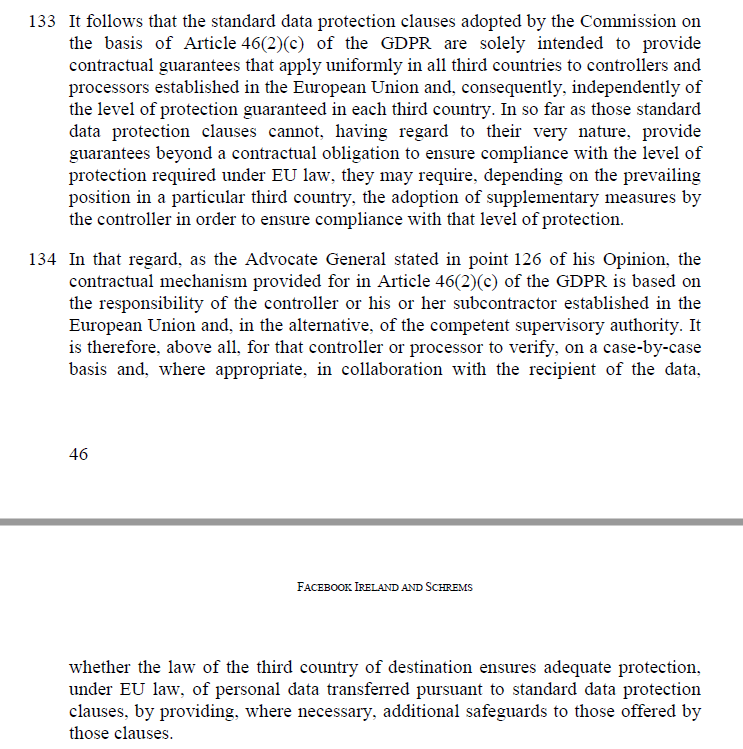 The Court gestures towards additional safeguards in paras 133 and 134 but it's not clear to me what those safeguards would look like and how they could help controllers to escape the double bind between US surveillance law and EU data protection law. Any ideas?  22/