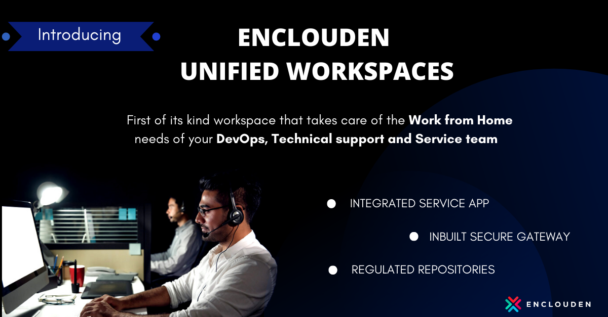 EnCloudEn's tweet photo. Everything your DevOps, Customer Service or Support Teams need to securely service your end customers from home built into a single virtual workspace! Know more: https://t.co/teFDY0DojU 
#DevOps #Customersupport #workfromhome #wfhwithEnCloudEn #Unifiedworkspaces https://t.co/5IUfxqGBYS