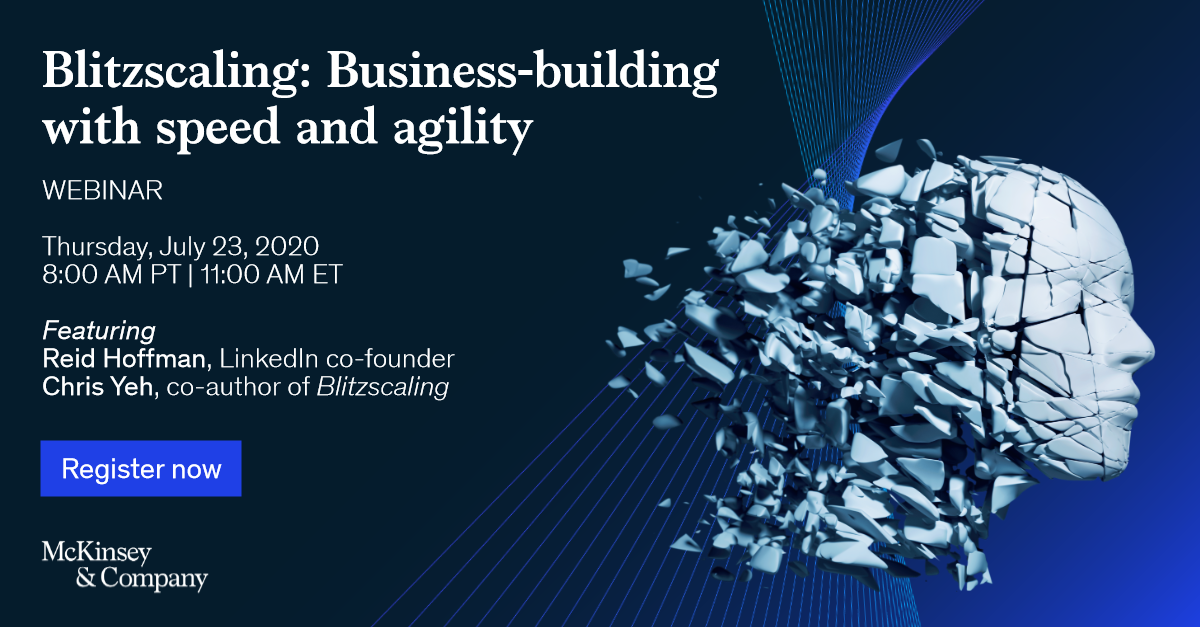 McK_Growth_MnS's tweet photo. 1/2 Save the date! On July 23, LinkedIn co-founder @reidhoffman will join McKinsey experts Rock Khanna and Ari Libarikian for an interactive live session on “Blitzscaling: Business-building with speed and agility”. https://t.co/oZiNSmSK5W https://t.co/RrtyDLUyIW