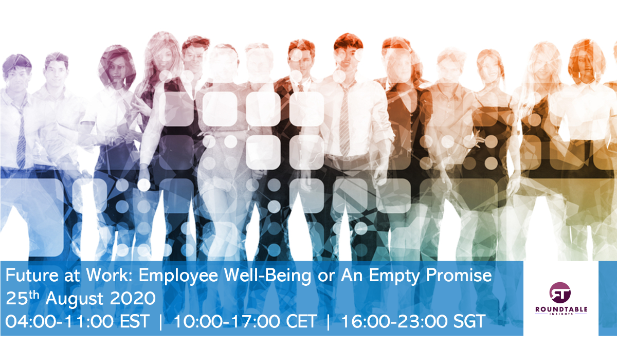 roundtableinsi8's tweet photo. Join us at our thought provoking Online Conference on 25th of August Future at Work: Employee Well-Being or An Empty Promise - https://t.co/vV4DoIRqzP https://t.co/Rm9SFOTGX6