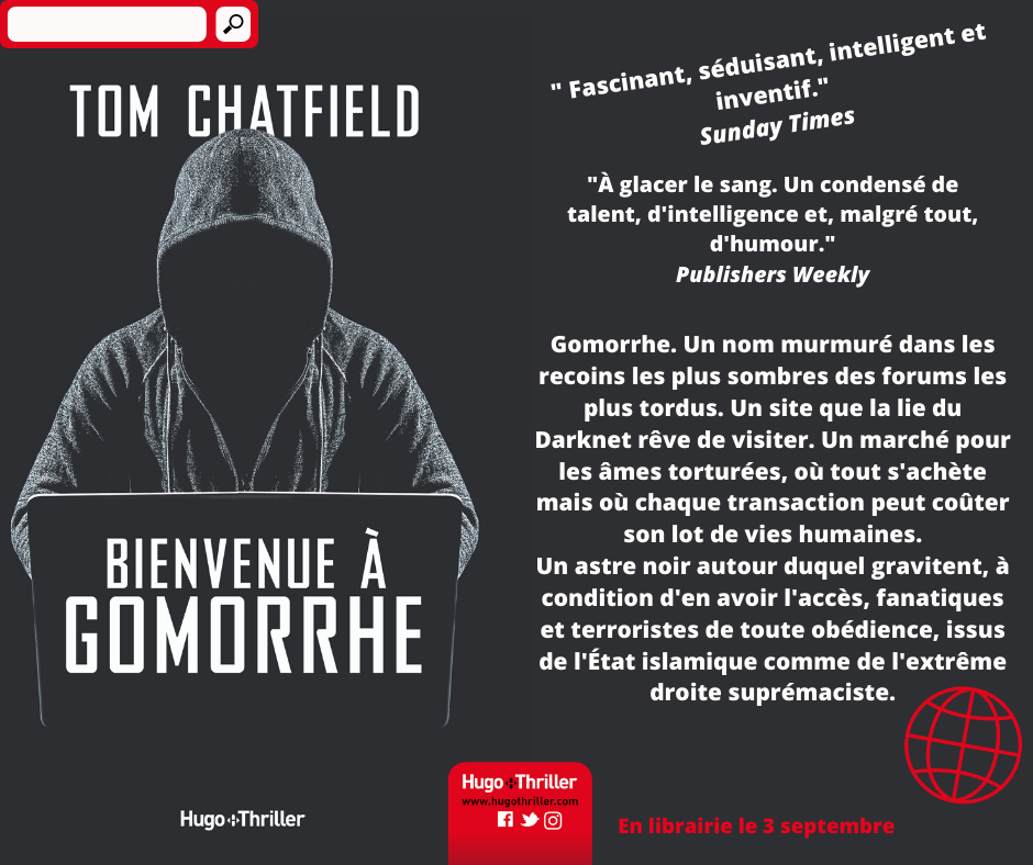 HugoThriller's tweet photo. Dès le 3 septembre découvrez BIENVENUE À GOMORRHE, un techno-thriller, roman d'espionnage et fresque d'une étonnante acuité sur le monde contemporain, de @TomChatfield, l'un des penseurs les plus pertinents de nos sociétés numériques et de la révolution digitale. https://t.co/lZ8Cw5pTfh