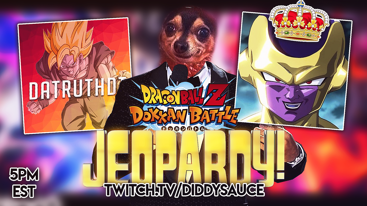 DiddySauce's tweet photo. DOKKAN JEOPARDY. @DaTruthDT vs @Goreshx, 5pm EST! BE THERE! https://t.co/y6eHbSfWS5 🔥🔥 https://t.co/92UrW8glwI