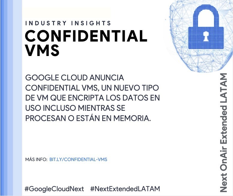 gdgcloudbogota's tweet image. Dentro del nuevo marco de Confidential Computing, tendrémos la posibilidad de incorporar Confidential VMs, máquinas virtuales diseñadas en conjunto con AMD que permiten cifrar datos en memoría, un gran avance en términos de seguridad 👏 #NextExtendedLATAM #GoogleCloudNext