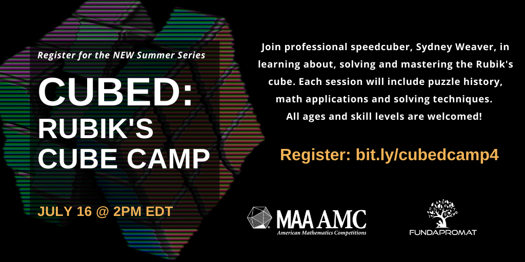 maanow's tweet image. Today at 2 pm EDT, grab your Rubik's cube and join professional speedcuber @SirWaffle2 to learn new skills and tips. See you there! #AMCmath #CubedCamp bit.ly/cubedcamp4
