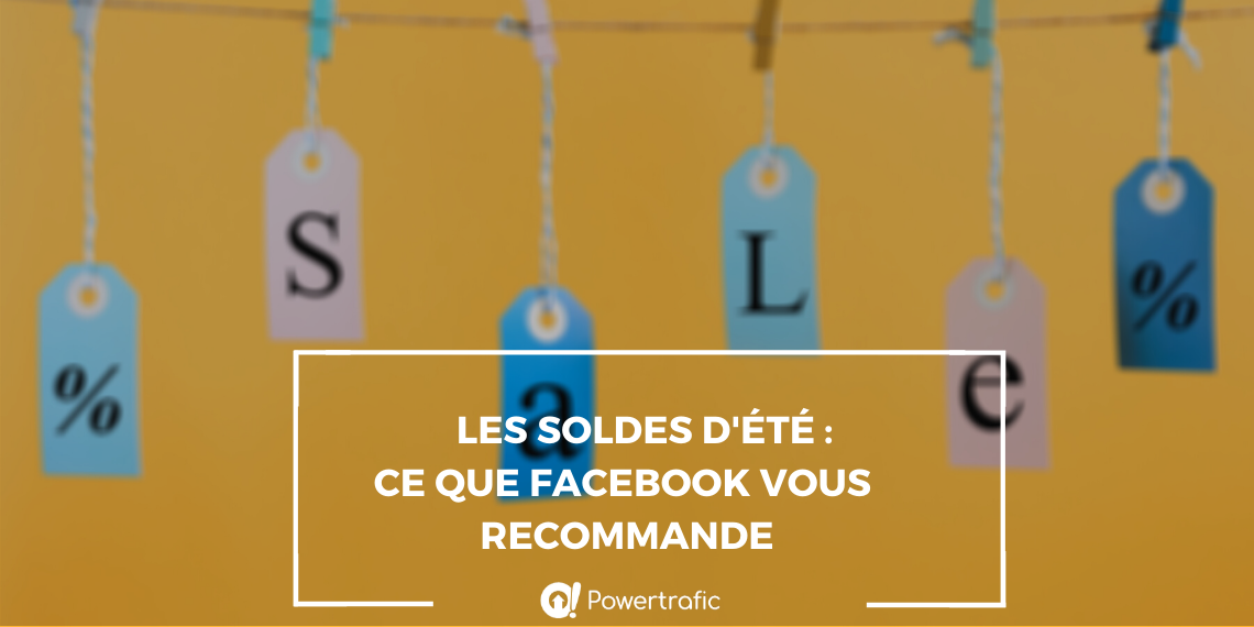 Les #Soldes d'été 2020 ont commencé. Découvrez nos recommandations pour réussir (il est encore temps) vos campagnes sur les réseaux sociaux. powertrafic.fr/soldes-recomma… #SMA #Facebook #Marketing