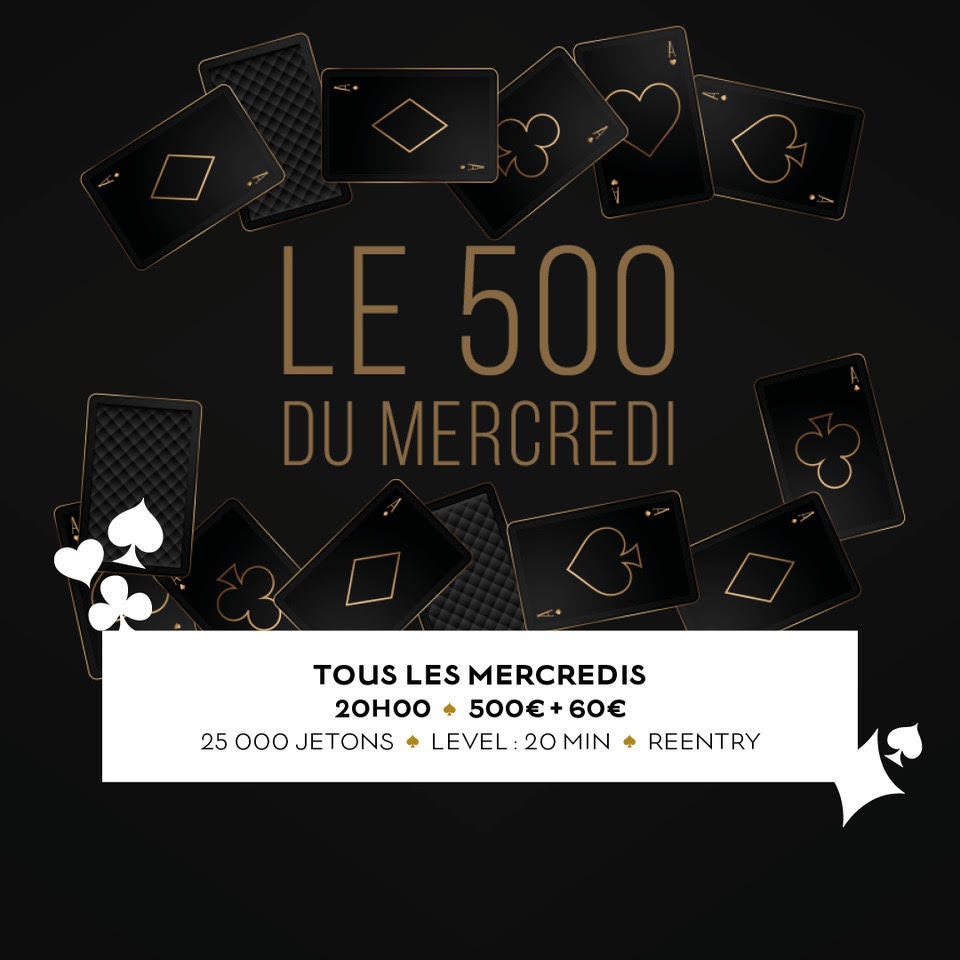 Les tournois reprennent au Club Barrière dès ce Mercredi 22 Juillet avec l’incontournable « 500 du Mercredi » !
En raison des conditions sanitaires le tournoi se jouera en 6-max  
Nouveauté pour cette reprise le tournoi passe en mode re-entry.
 Rendez-vous dès Mercredi à 20h00 !