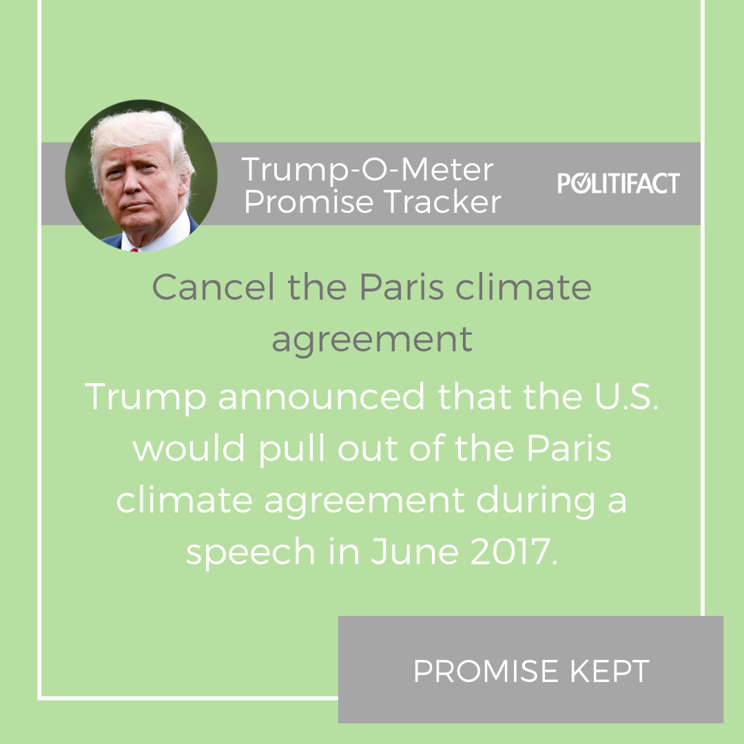 Trump said that the U.S. would exit the Paris agreement and pledged to stop funding U.N. global warming efforts, fulfilling both parts of his campaign promise.  https://bit.ly/2Z8GWpj 