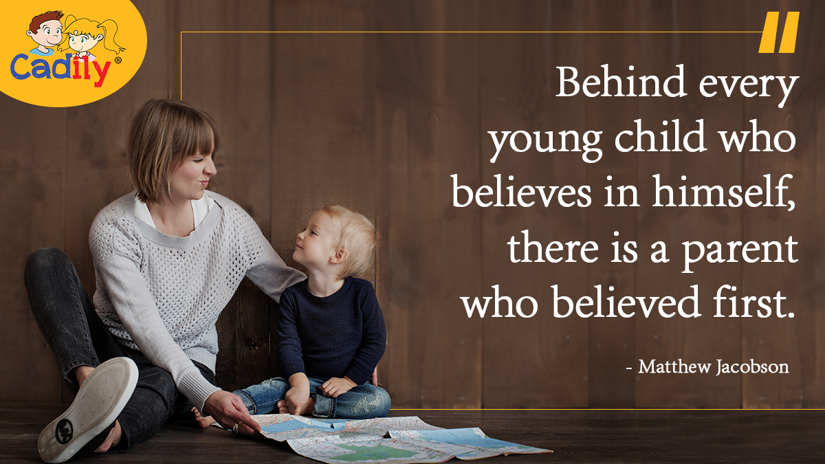 How you see things as parents, your kids will see exactly the same as you do.  Believe in your children, and witness their achievements! 
#parentingtips #Cadily #quote #parenting