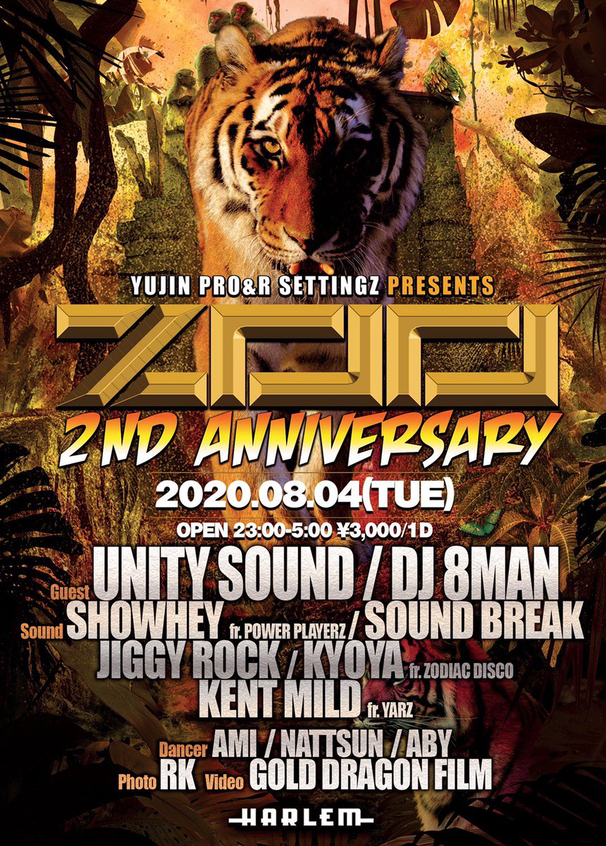 r_settingz's tweet photo. 2020.08.04(TUE)

ZOO -2nd Anniversary-
@ HARLEM
OPEN 23:00-5:00

Guest 
UNITY SOUND
DJ 8MAN

Sound
SHOWHEY fr. POWER PLAYERZ
SOUND BREAK 
JIGGY ROCK
KYOYA fr. ZODIAC DISCO
KENT MILD fr. YARZ

Dancer
AMI
NATTSUN
ABY

Video
GOLD DRAGON FILM

Photo
RK https://t.co/7osBEonwE0