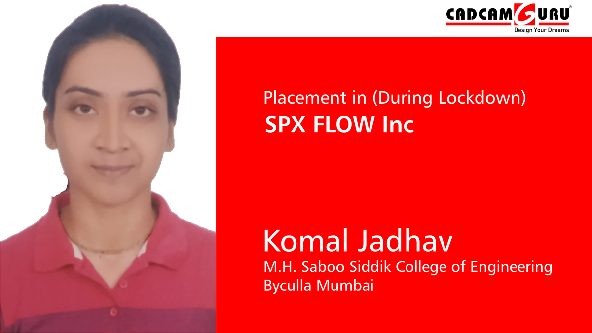 CADCAMGURU's tweet photo. Cadcamguru Solutions Pvt. Ltd. student Komal Jadhav (BE/BTech) from M H Saboo Siddik College Of Engineering, Byculla
Mumbai got placed (During Lockdown) in SPX FLOW Inc Congratulations and best wishes from the CADCAMGURU family 👍 https://t.co/fNhhkHoBMQ