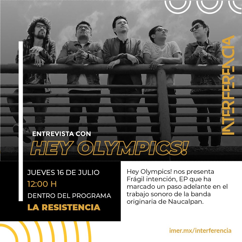 Hoy en #LaResistencia con <a href="/eldavid_mx/">DAVID</a>🎙️<a href="/HeyOlympics/">Hey Olympics!</a>! presenta Frágil intención, EP que marca un paso más en el trabajo sonoro de la banda. Además, Alejandro Escobar nos hablará de Ozark, una serie para ver en casa. 
12 a 14 hrs por imer.mx/interferencia o en app de <a href="/imerhoy/">IMER</a>