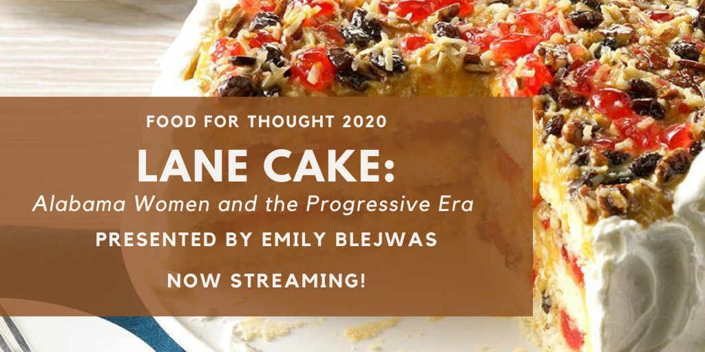 AlabamaArchives's tweet photo. Now streaming: Emily Blejwas's #FoodForThought presentation, "Lane Cake: Alabama Women and the Progressive Era!"

WATCH HERE: https://t.co/pSYv2uHxos https://t.co/vmQg4bycb7