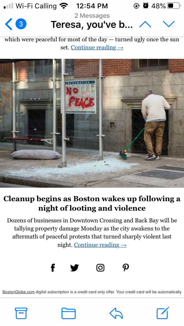 Oh, hey <a href="/BostonGlobe/">The Boston Globe</a>, you seem to have mistaken me for someone who cares more about isolated property damage than the biggest anti-racism movement of my lifetime. Was emailing me these three stories an advertising mistarget or an editorial philosophy? cc: <a href="/universalhub/">Adam Gaffin</a>