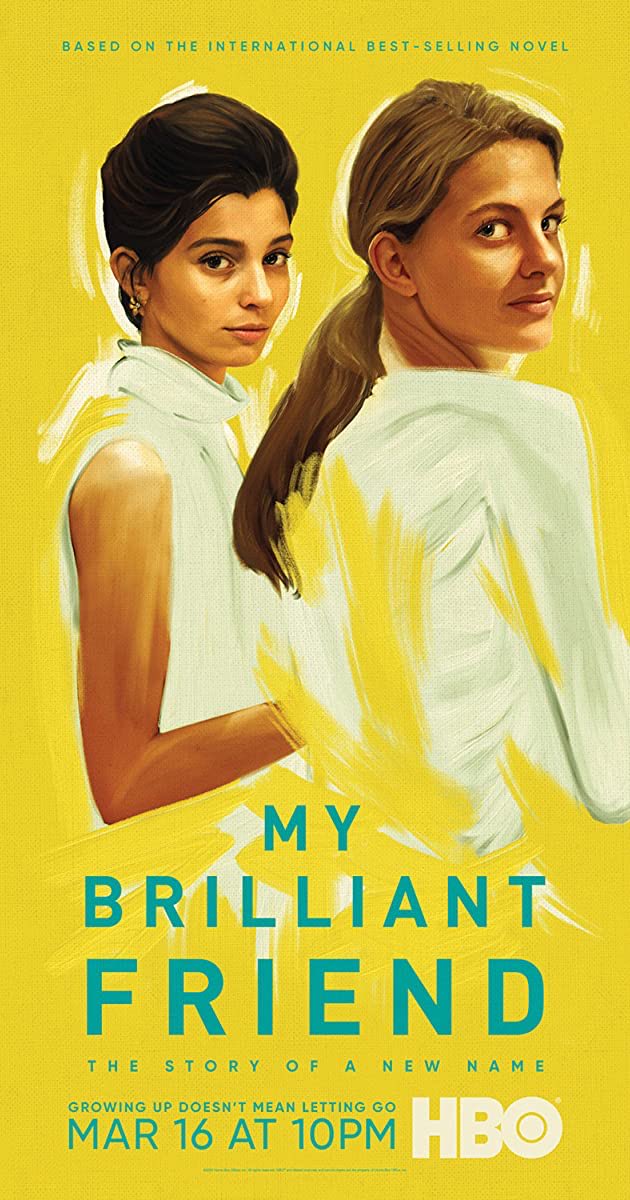 My Brilliant Friend: So much Drama and such a great story line. I  recommend  #HBO
