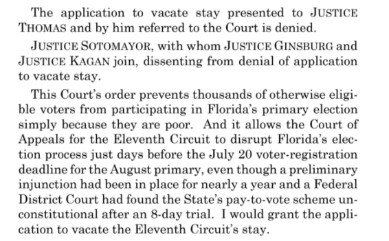 SCOTUS allows Florida's pay-to-vote scheme, which disenfranchises thousands of ex-felons, to take effect. This likely means thousands of Floridians will be unable to vote in the 2020 election due to lack of money. Sotomayor, Ginsburg, and Kagan dissent. I'll have a link soon.