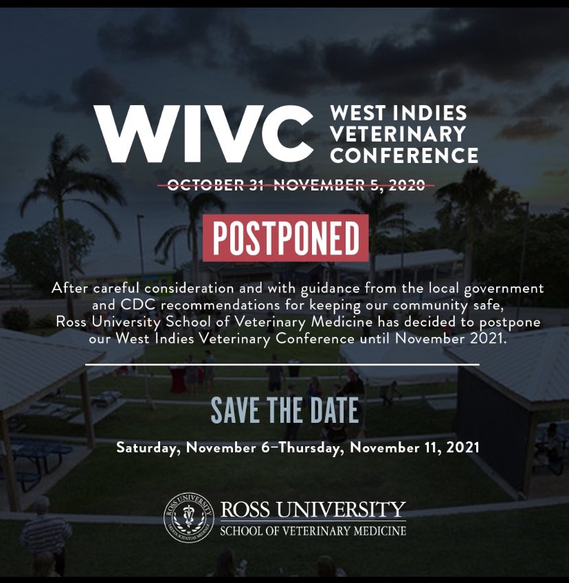 RUSVMAlumni's tweet photo. After careful consideration and with guidance from the local government and CDC recommendations for keeping our community safe, Ross University School of Veterinary Medicine is postponing our West Indies Veterinary Conference until November 2021. https://t.co/9apb82JUgW