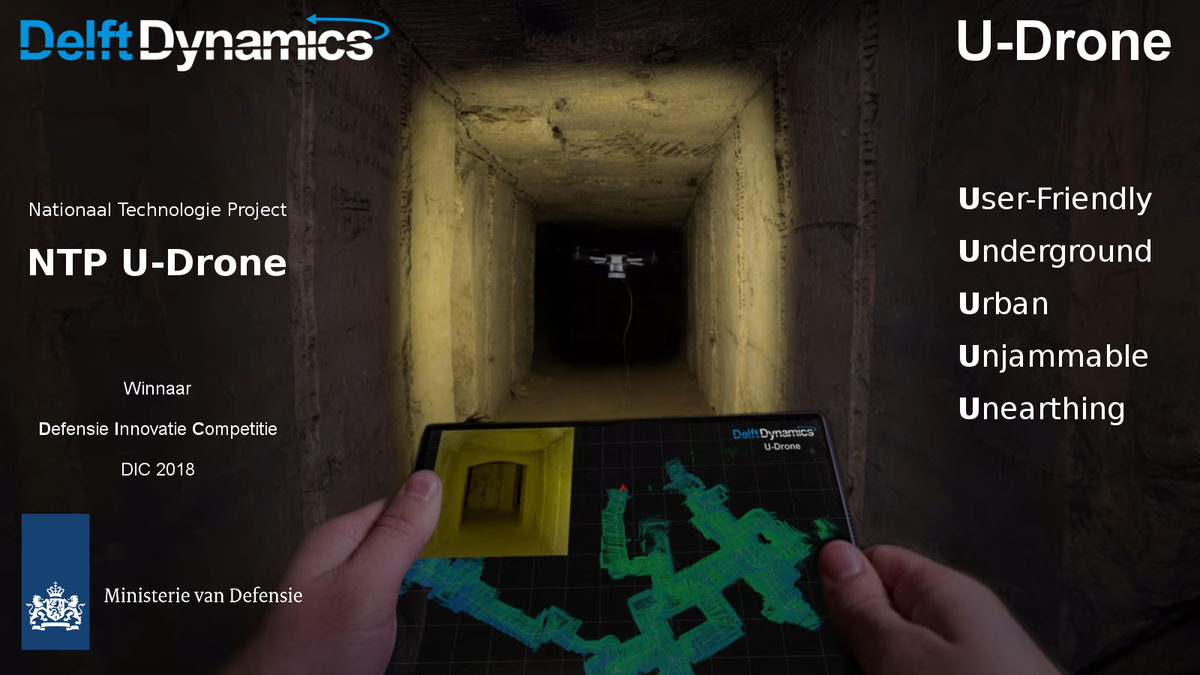 DelftDynamics's tweet photo. Delft Dynamics gaat ondergronds met U-Drone!

Met dank aan @Defensie zijn wij gestart met het NTP U-Drone. Het doel is om de elementen, die in het eerdere project (winnaar DIC 2018) zijn ontwikkeld, in komend jaar samen te brengen in een nieuw innovatief indoor drone-systeem. https://t.co/iZQHeVTNXY