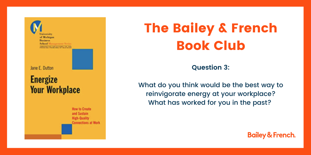Question 3 this evening: What do you think would be the best way to reinvigorate energy at your workplace? What has worked for you in the past? #BandFBookClub!