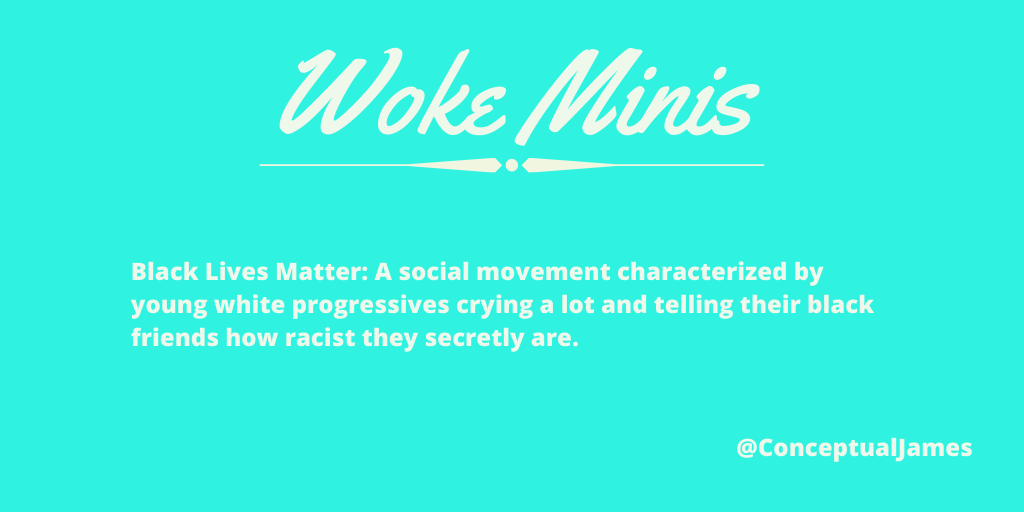  #WokeMinis  #BlackLivesMatter  