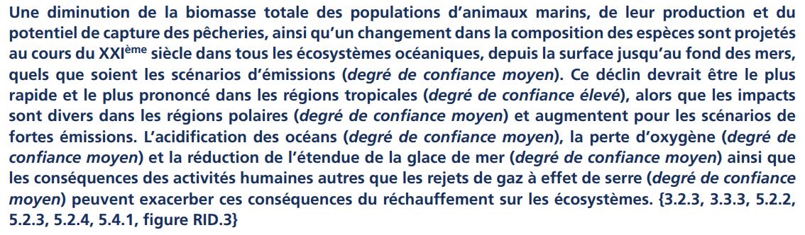 L’impact négatif (en ajoutant le réchauffement des eaux) sur la biomasse marine devrait être particulièrement marqué dans les latitudes intertropicales alors qu’il sera positif près des pôles (GIEC, SROCC).